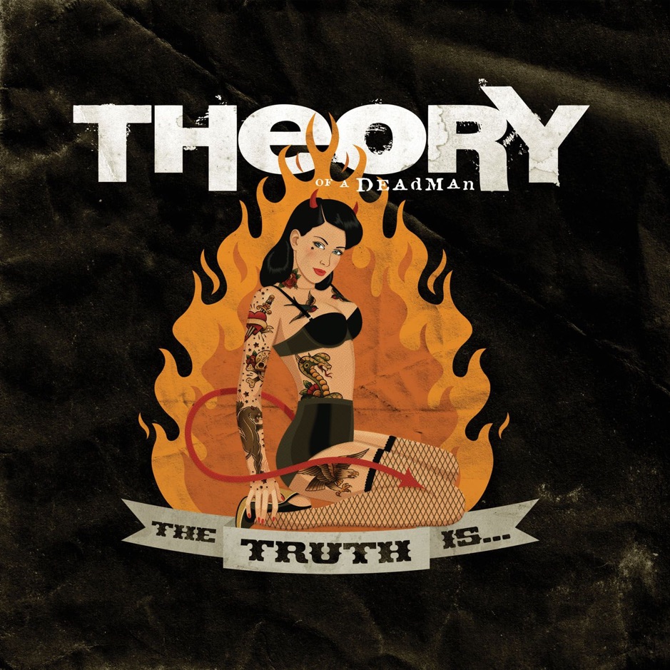 Theory of a Deadman - The Truth Is...